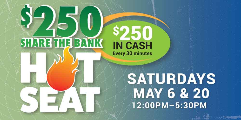 $250 Share the Bank Hot Seat