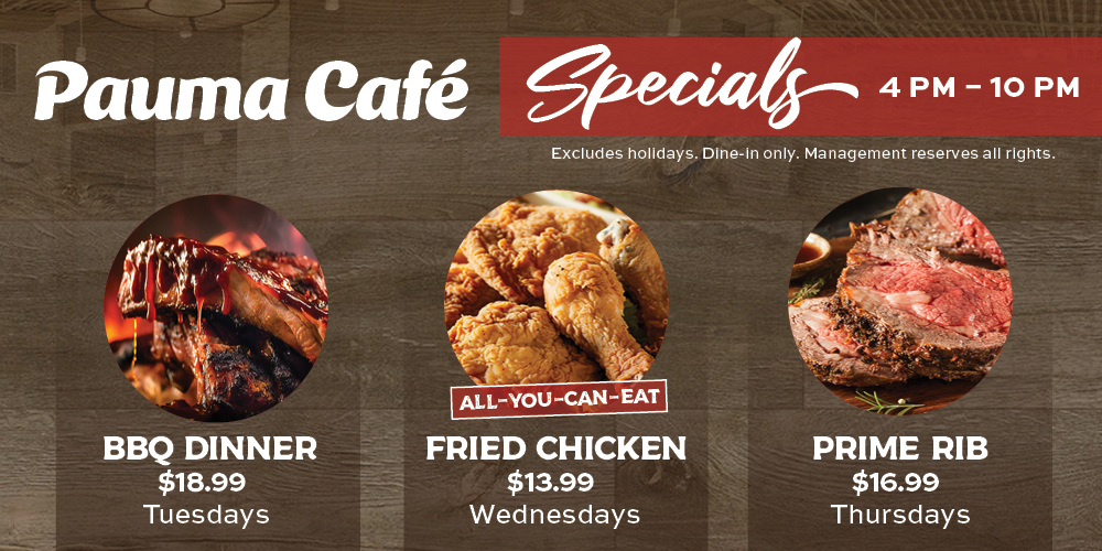 Pauma Cafe Specials | BBQ DInner, Fried Chicken, and Prime Rib | 4 PM - 10 PM