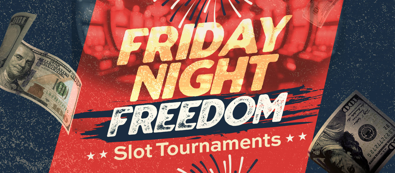 Friday Night Freedom Slot Tournaments