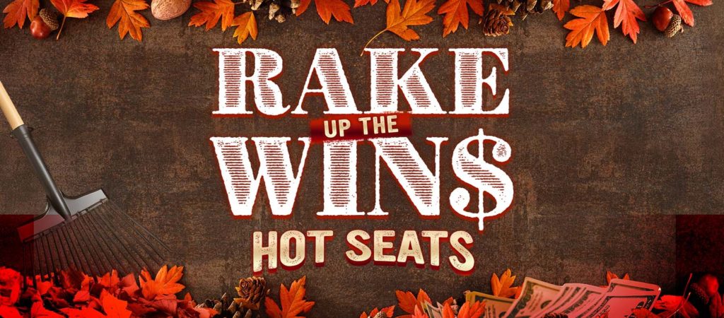 Rake Up The Wins Hot Seats