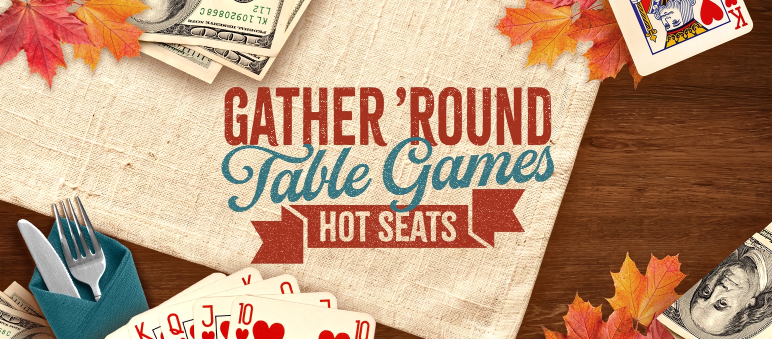 Gather 'Round Table Games Hot Seats (November) - Casino Pauma